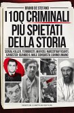 I 100 criminali più spietati della storia (eBook, ePUB)