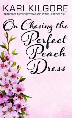 Cover On Choosing the Perfect Peach Dress (eBook, ePUB)