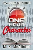 The Busy Writer's One-Hour Character (eBook, ePUB)
