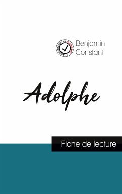 Adolphe de Benjamin Constant (fiche de lecture et analyse complète de l'oeuvre) - Constant, Benjamin