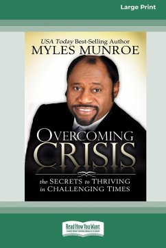 Overcoming Crisis [Standard Large Print 16 Pt Edition] - Munroe, Myles
