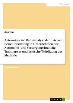 Automatisierte Datenanalyse der externen Berichterstattung in Unternehmen der Automobil- und Versorgungsbranche. Trainingsset und kritische Würdigung der Methode - Anonymous