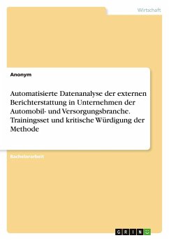 Automatisierte Datenanalyse der externen Berichterstattung in Unternehmen der Automobil- und Versorgungsbranche. Trainingsset und kritische Würdigung der Methode