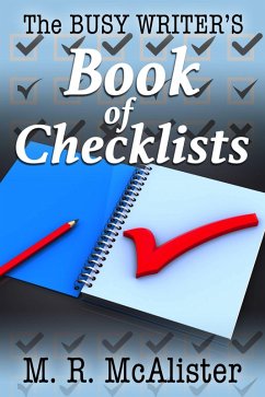 The Busy Writer's Book of Checklists (eBook, ePUB) - McAlister, M. R.