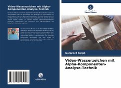 Video-Wasserzeichen mit Alpha-Komponenten-Analyse-Technik - Singh, Gurpreet