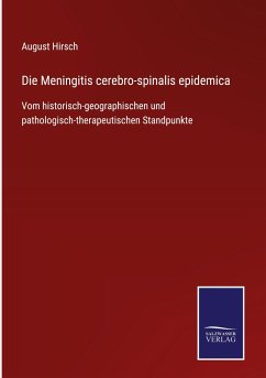 Die Meningitis cerebro-spinalis epidemica