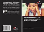 Violenza domestica: la prospettiva delle donne di origine africana