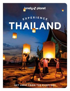 Lonely Planet Experience Thailand - Woolsey, Barbara;Bensema, Amy;Leon, Megan