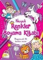 Neseli Renkler Boyama Kitabi - Kolektif