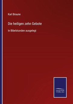 Die heiligen zehn Gebote - Braune, Karl