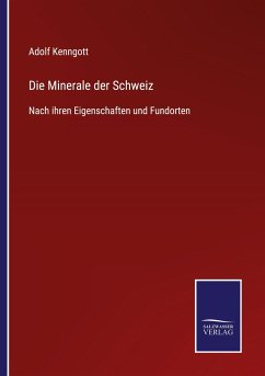 Die Minerale der Schweiz - Kenngott, Adolf