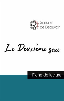 Le Deuxième sexe de Simone de Beauvoir (fiche de lecture et analyse complète de l'oeuvre) - De Beauvoir, Simone