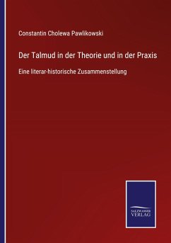 Der Talmud in der Theorie und in der Praxis