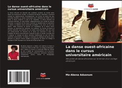 La danse ouest-africaine dans le cursus universitaire américain - Aduonum, Ma-Abena
