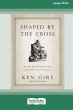 Shaped by the Cross - Bild 1