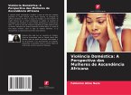 Violência Doméstica: A Perspectiva das Mulheres de Ascendência Africana