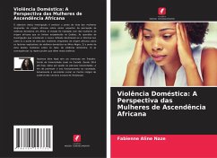 Violência Doméstica: A Perspectiva das Mulheres de Ascendência Africana - Nazé, Fabienne Aline