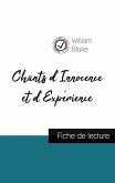 Chants d'Innocence et d'Expérience de William Blake (fiche de lecture et analyse complète de l'oeuvre) Chants d'Innocence et d'Expérience de William Blake (fiche de lecture et analyse complète de l'oeuvre)