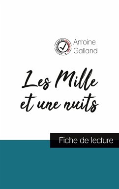 Les Mille et une Nuits (fiche de lecture et analyse complète de l'oeuvre) - Galland, Antoine