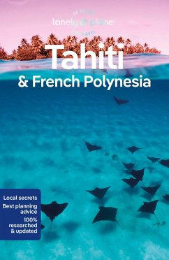 Lonely Planet Tahiti & French Polynesia - Lonely Planet; Brash, Celeste; Carillet, Jean-Bernard