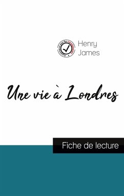 Une vie à Londres de Henry James (fiche de lecture et analyse complète de l'oeuvre) - James, Henry