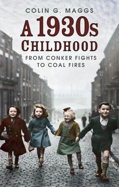 A 1930s Childhood (eBook, ePUB) - Maggs, Colin G.