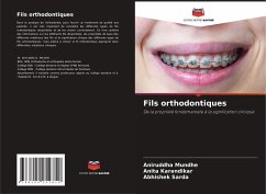 Fils orthodontiques - Mundhe, Aniruddha;Karandikar, Anita;Sarda, Abhishek