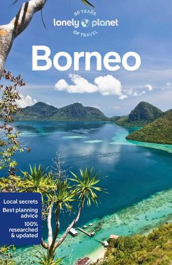 Lonely Planet Borneo - Lonely Planet; Robinson, Daniel; Eveleigh, Mark