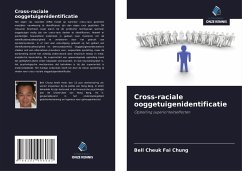 Cross-raciale ooggetuigenidentificatie - Chung, Bell Cheuk Fai