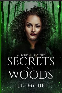 Secrets in the Woods - Smythe, J. E.