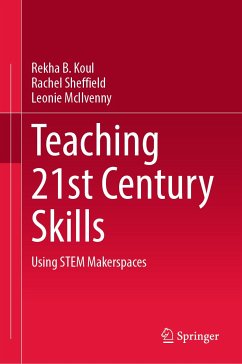 Teaching 21st Century Skills (eBook, PDF) - Koul, Rekha B.; Sheffield, Rachel; McIlvenny, Leonie