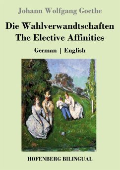 Die Wahlverwandtschaften / The Elective Affinities - Goethe, Johann Wolfgang