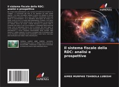 Il sistema fiscale della RDC: analisi e prospettive - Tshibola Lubeshi, Aimée Murphie