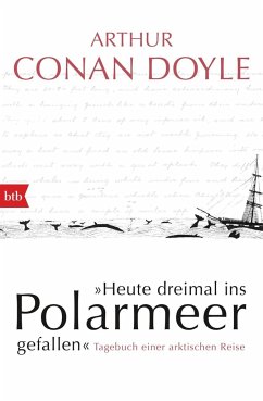 Heute dreimal ins Polarmeer gefallen (Mängelexemplar) - Doyle, Arthur Conan