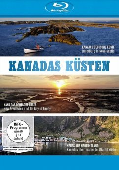 Kanadas Küsten: Neues aus Neufundland - Kanadas überraschende Atlantikküste / Kanadas deutsche Küste - New Brunswick und die Bay of Fundy / Kanadas de