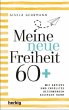 Meine neue Freiheit 60+  ... - Bild 1