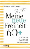 Meine neue Freiheit 60+ (Mängelexemplar)