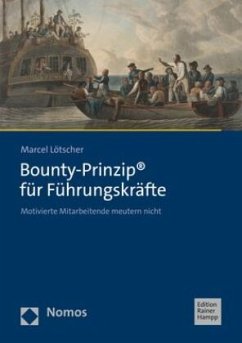 Bounty-Prinzip® für Führungskräfte - Lötscher, Marcel