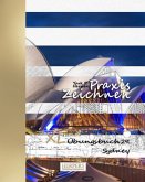 Praxis Zeichnen   XL Übungsbuch 29: Sydney