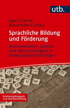 Sprachliche Bildung und Förderung - Egert, Franziska;Sachse, Steffi;Buschmann, Anke