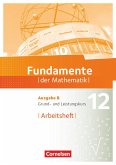 Fundamente der Mathematik. Ausgabe B - 12. Schuljahr - Grund- und Leistungskurs - Arbeitsheft mit Lösungen