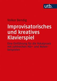 Improvisatorisches und kreatives Klavierspiel - Bendig, Volker