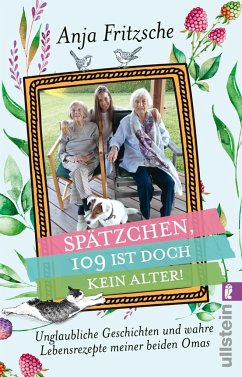 'Spätzchen, 109 ist doch kein Alter' - Fritzsche , Anja Flieda