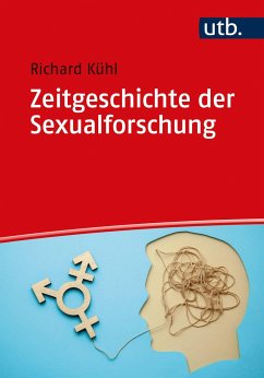 Zeitgeschichte der Sexualforschung - Kühl, Richard