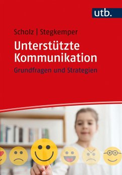 Unterstützte Kommunikation - Scholz, Markus;Stegkemper, Jan M.