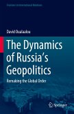 The Dynamics of Russia¿s Geopolitics