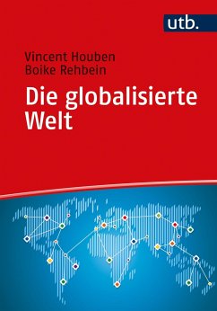 Die globalisierte Welt - Houben , Vincent;Rehbein, Boike