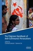 The Palgrave Handbook of Anti-Communist Persecutions