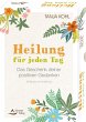 Heilung für jeden Tag - Das Geschenk... - Bild 1