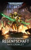 Warhammer 40.000 - Der Albtraumkönig - Regentschaft